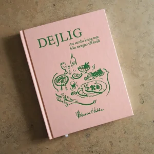 Dejlig: Att samlas kring mat från morgon till kväll - Rebecca Hübbe